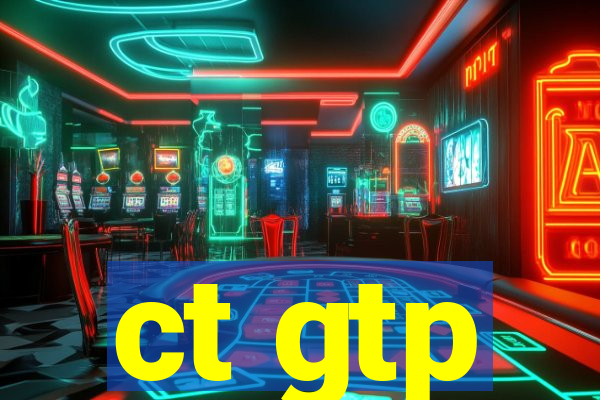 ct gtp